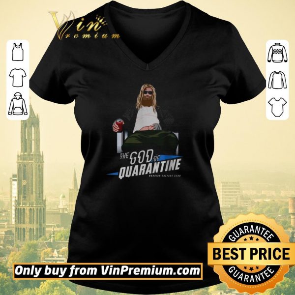 Top Thor The God Of Quarantine Warrior Culure Gear shirt sweater