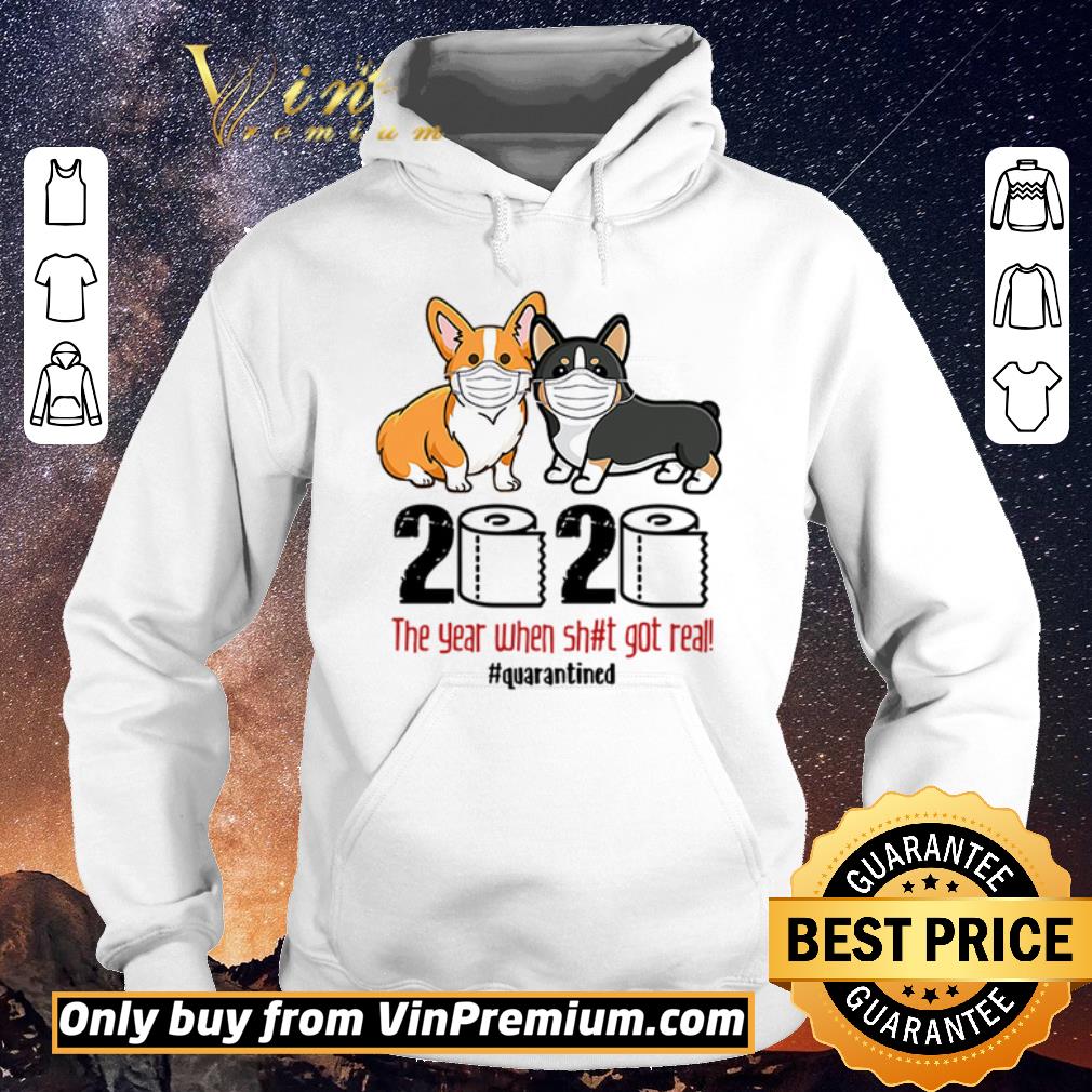 9185dd37 original corgi wearing mask 2020 the year when shit got real quarantined shirt sweater 4 - Original Corgi wearing mask 2020 the year when shit got real #quarantined shirt sweater