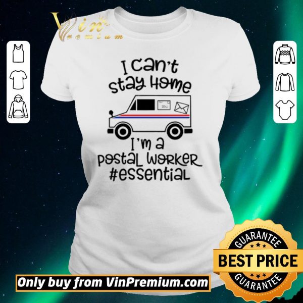 Official I can’t stay home I’m a Postal Worker essential shirt sweater