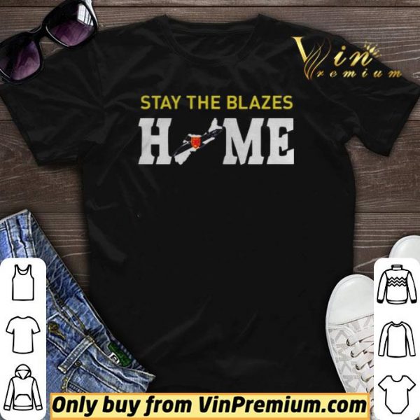 Nova Scotia Stay The Blazes Home shirt sweater