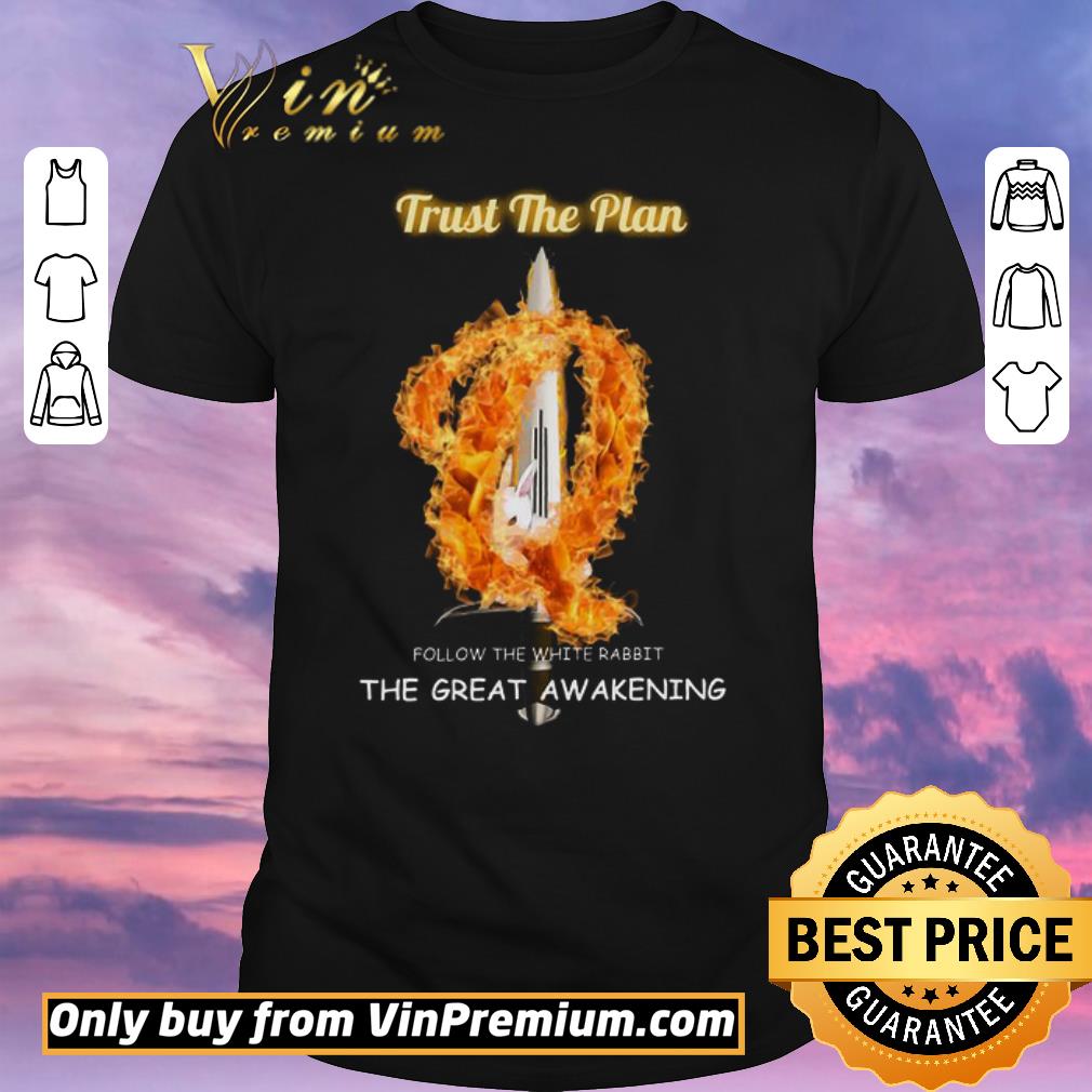 Original Trust The Plan Follow The White Rabbit The Great Awakening shirt sweater