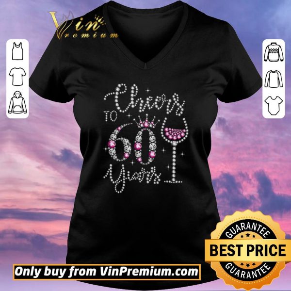 Funny Cheers To 60 Year shirt sweater