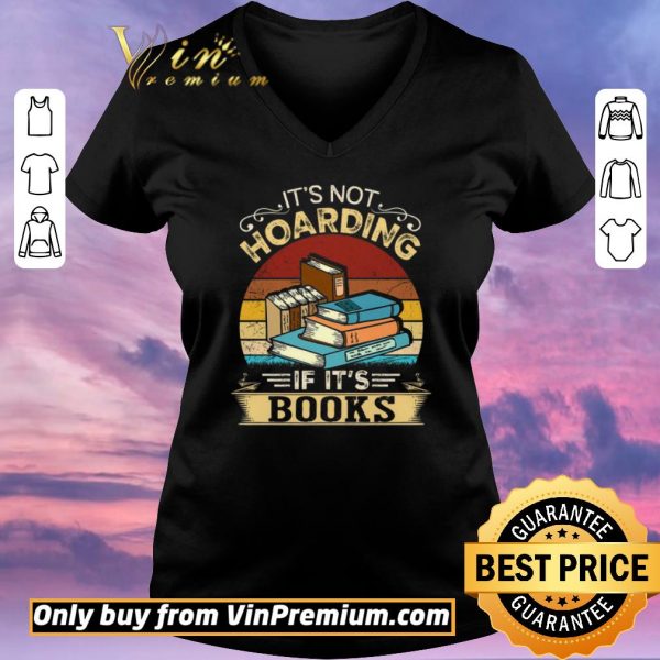 Original It’s Not Hoarding If It’s Books Vintage shirt sweater