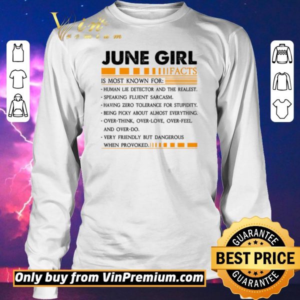 Premium June Girl I Facts Is Most Known For Human Lie Detector And The Realest shirt sweater