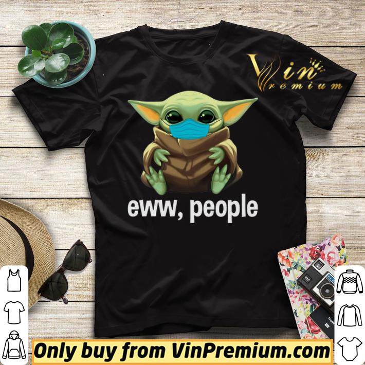 976f53c0 baby yoda mask eww people shirt sweater 4 - Baby Yoda Mask Eww People shirt sweater
