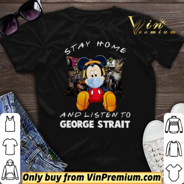 Mickey Mouse Mask Stay Home And Listen To George Strait shirt sweater