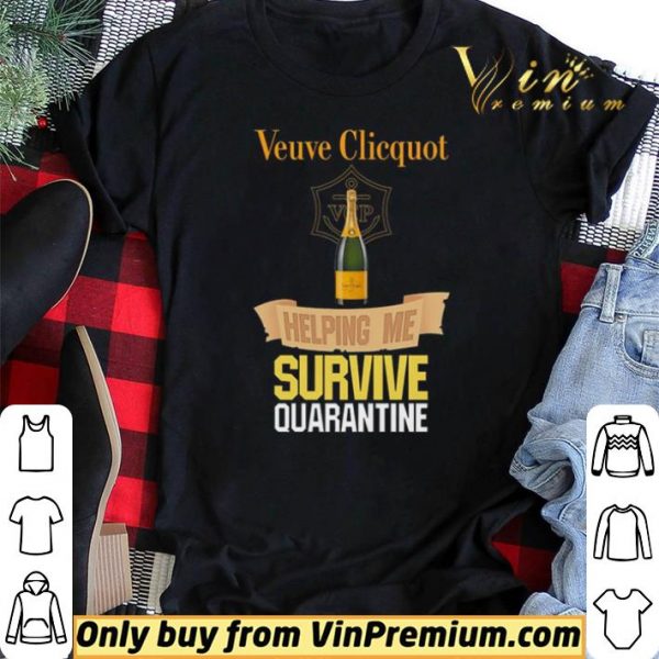 Veuve Clicquot Helping Me Survive Quarantine shirt sweater