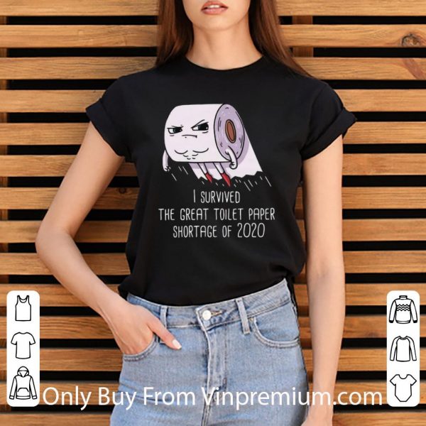 Pretty I Survived The Great Toilet Paper Shortage Of 2020 Covid-19 shirt