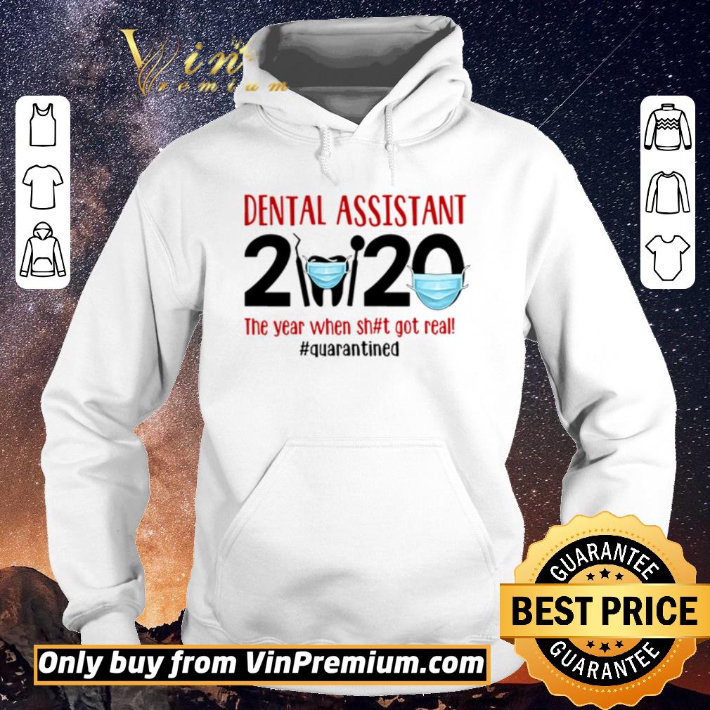99cc46b6 funny dental assistant 2020 the year when shit got real quarantined shirt sweater 4 - Funny Dental assistant 2020 the year when shit got real #quarantined shirt sweater