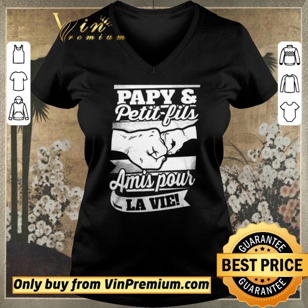 Nice Papy & Petit Fils Amis Pour La Vie shirt sweater