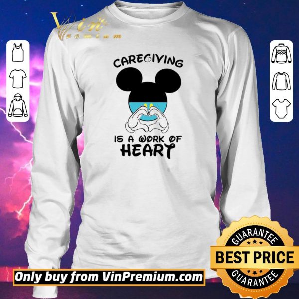 Official Mickeymouse Caregiving Is A Work Of Heart shirt sweater