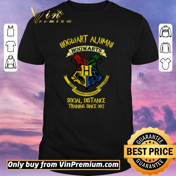 Nice Hogwart Alumni Social Distance Training Since 993 shirt sweater