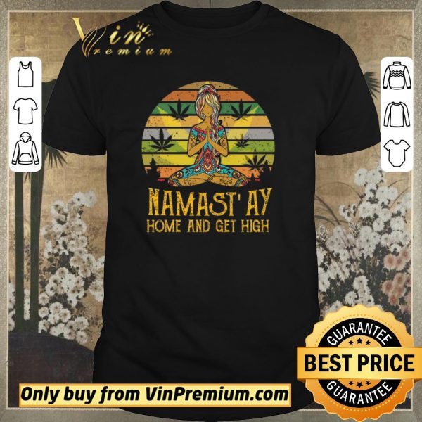 Official Cannabis Girl Yoga Namaste At Home And Get High Vintage shirt sweater