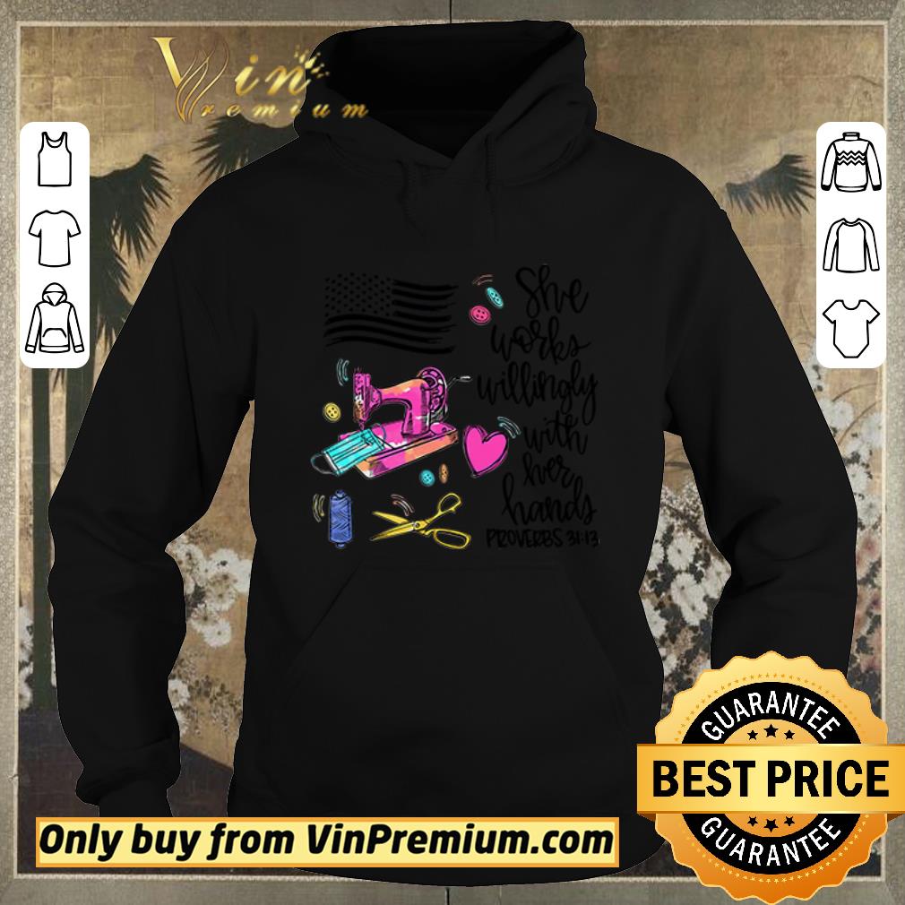 9eab44b1 nice america flag she works willingly with her hands proverbs 3113 shirt sweater 4 - Nice America flag she works willingly with her hands proverbs 3113 shirt sweater