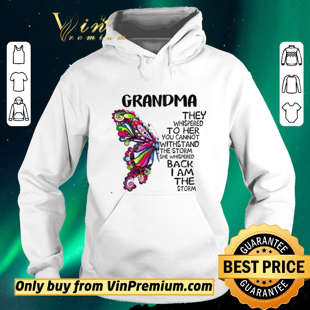 9fb8773c nice butterfly grandma they whispered to her you cannot withstand the storm shirt sweater 4 - Nice Butterfly Grandma They Whispered To Her You Cannot Withstand The Storm shirt sweater