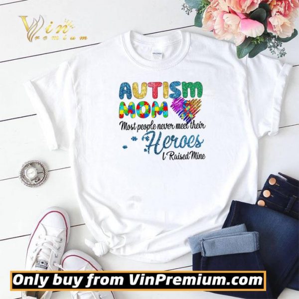 Autism Mom Most People Never Meet Their Heroes I Raised Mice Awareness shirt sweater