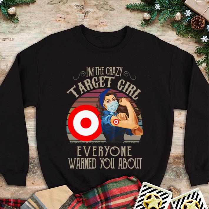 Awesome Vintage I m The Crazy Target Girl Everyone Warned You About shirt 4 - Awesome Vintage I’m The Crazy Target Girl Everyone Warned You About shirt