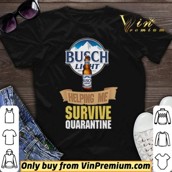 Busch Light helping me survive quarantine shirt sweater