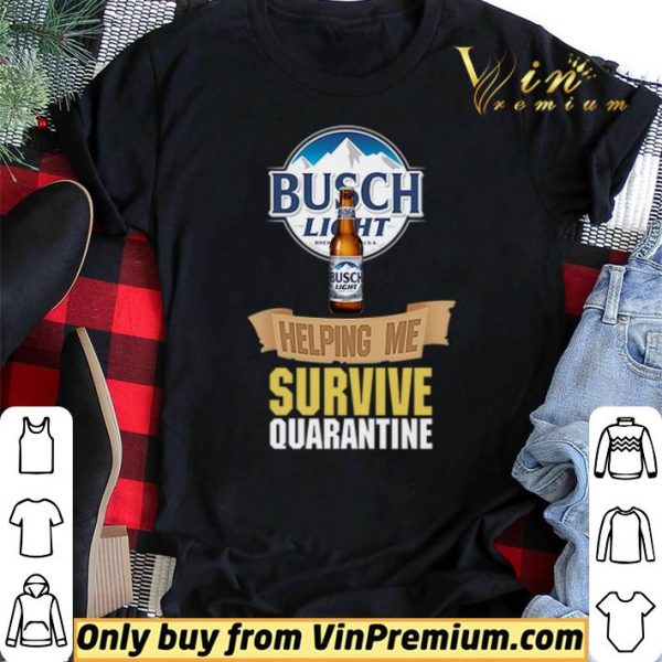 Busch Light helping me survive quarantine shirt sweater