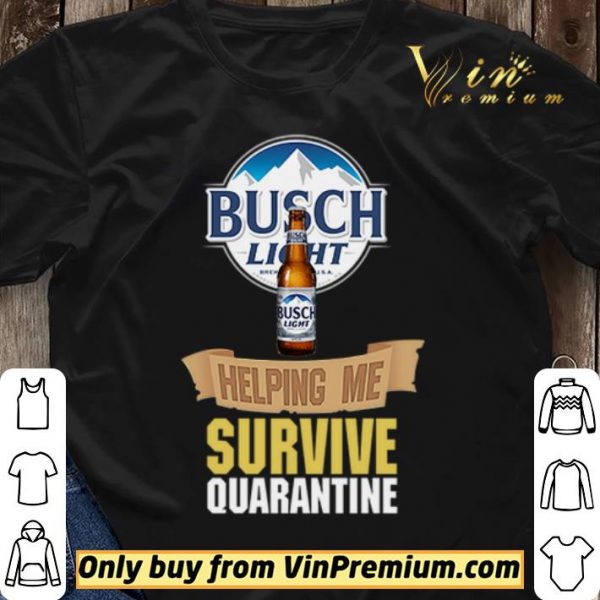 Busch Light helping me survive quarantine shirt sweater