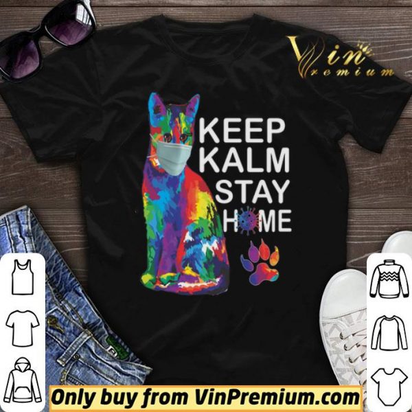 Cat Color Mask Keep Kalm Stay Home Coronavirus shirt sweater