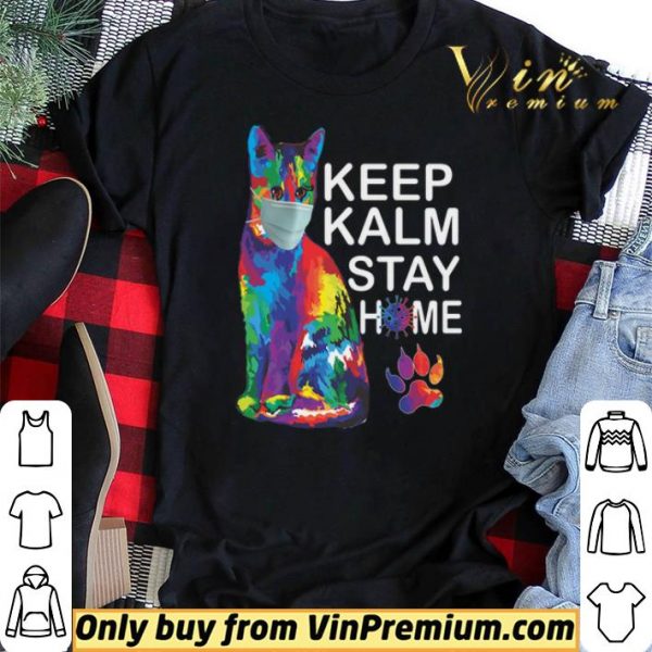 Cat Color Mask Keep Kalm Stay Home Coronavirus shirt sweater