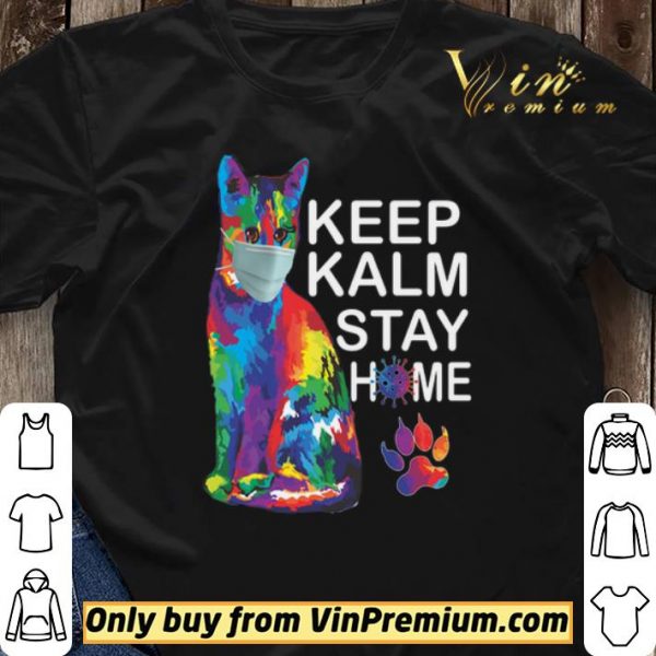 Cat Color Mask Keep Kalm Stay Home Coronavirus shirt sweater