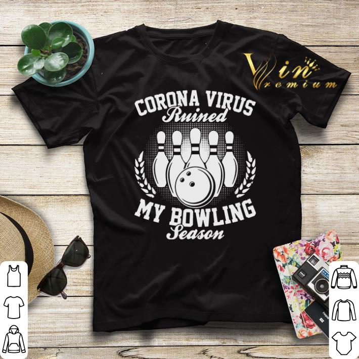 Corona virus ruined my bowling season shirt sweater 4 - Corona virus ruined my bowling season shirt sweater