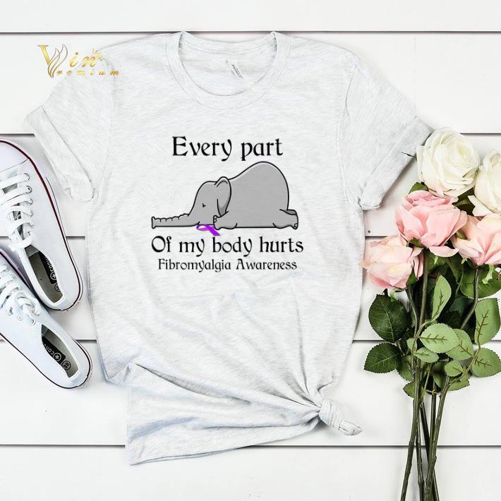 Elephant Every Part Of My Body Hurts Fibromyalgia Awareness shirt sweater Elephant Every Part Of My Body Hurts Fibromyalgia Awareness shirt sweater 4 - Elephant Every Part Of My Body Hurts Fibromyalgia Awareness shirt sweater