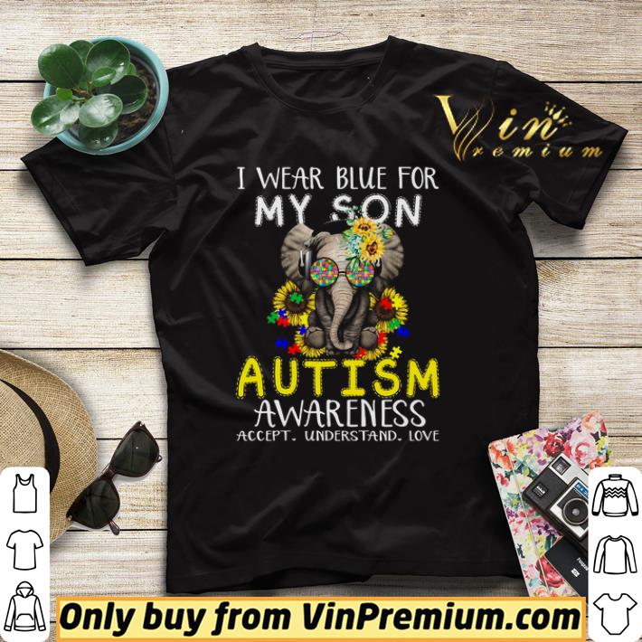 Elephant Flowwers I Wear Blue For My Son Autism Awareness Accept Understand Love shirt sweater 4 - Elephant Flowwers I Wear Blue For My Son Autism Awareness Accept Understand Love shirt sweater