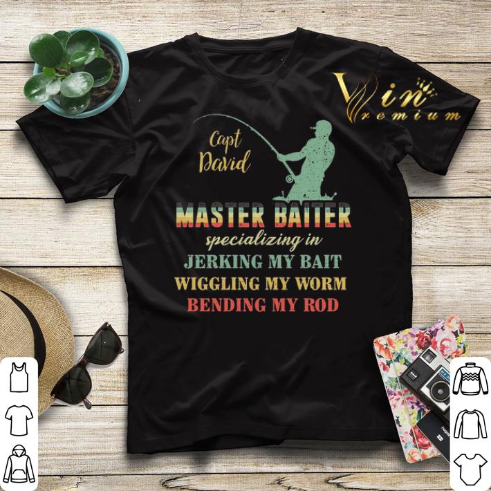Fishing Capt David Master Baiter Specializing In Jerking My Bait shirt sweater 4 - Fishing Capt David Master Baiter Specializing In Jerking My Bait shirt sweater