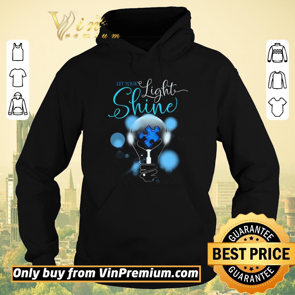 Funny Autism Let Your Light Shine shirt sweater Funny Autism Let Your Light Shine shirt sweater 4 - Funny Autism Let Your Light Shine shirt sweater