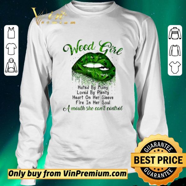 Funny Marijuana Lips Weed Girl Hated By Many Loved By Plenty Heart On Her Sleeve shirt sweater
