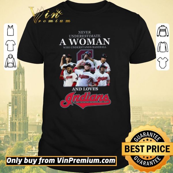 Funny Never Underestimate A Woman Who Understand Baseball And Love Indians shirt sweater