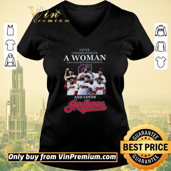 Funny Never Underestimate A Woman Who Understand Baseball And Love Indians shirt sweater