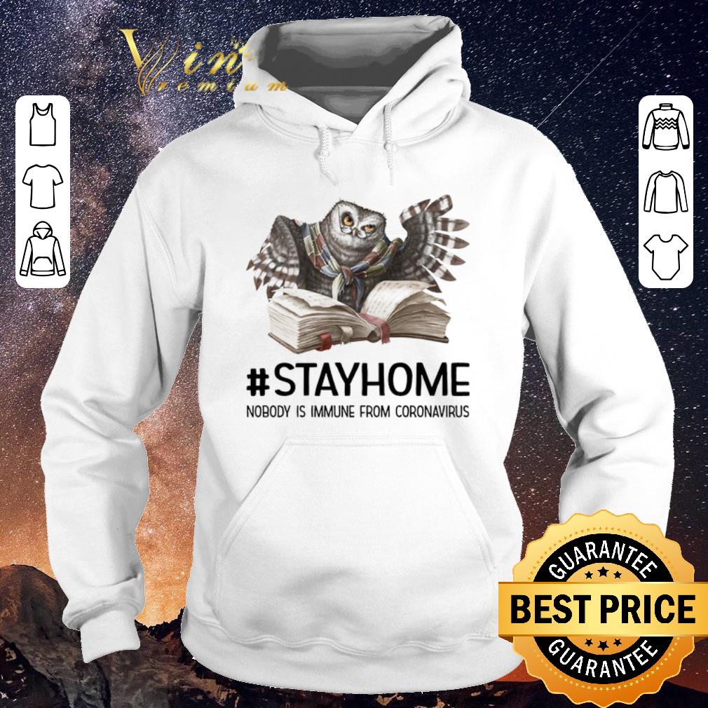 Funny Owl Book Stay Home Nobody Is Immune From Coronavirus shirt sweater 4 - Funny Owl Book Stay Home Nobody Is Immune From Coronavirus shirt sweater