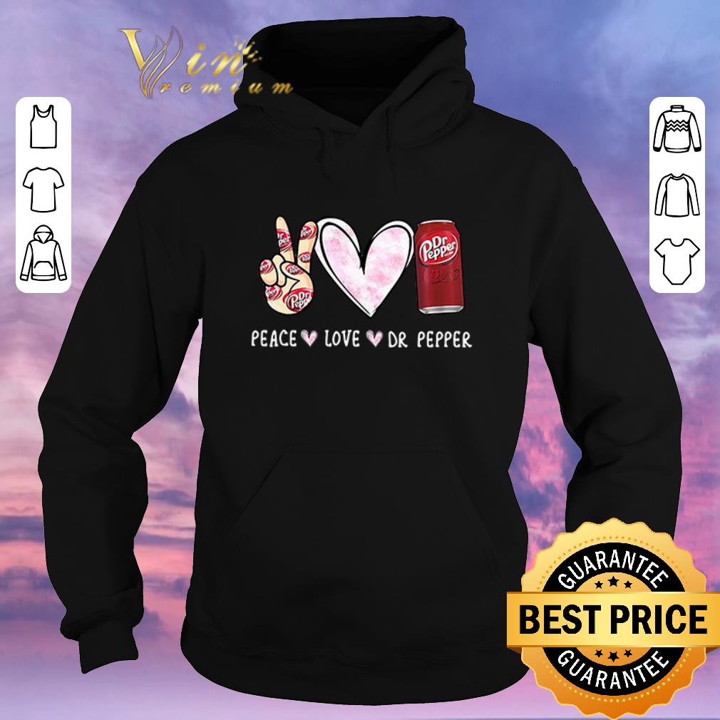 Funny Peace love Dr Pepper shirt sweater 4 - Funny Peace love Dr Pepper shirt sweater