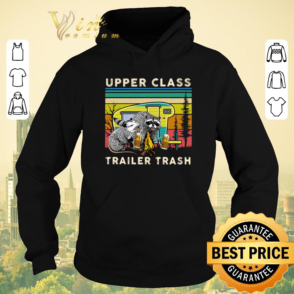 Funny Raccoons and Opossums Upper class trailer trash shirt sweater Funny Raccoons and Opossums Upper class trailer trash shirt sweater 4 - Funny Raccoons and Opossums Upper class trailer trash shirt sweater