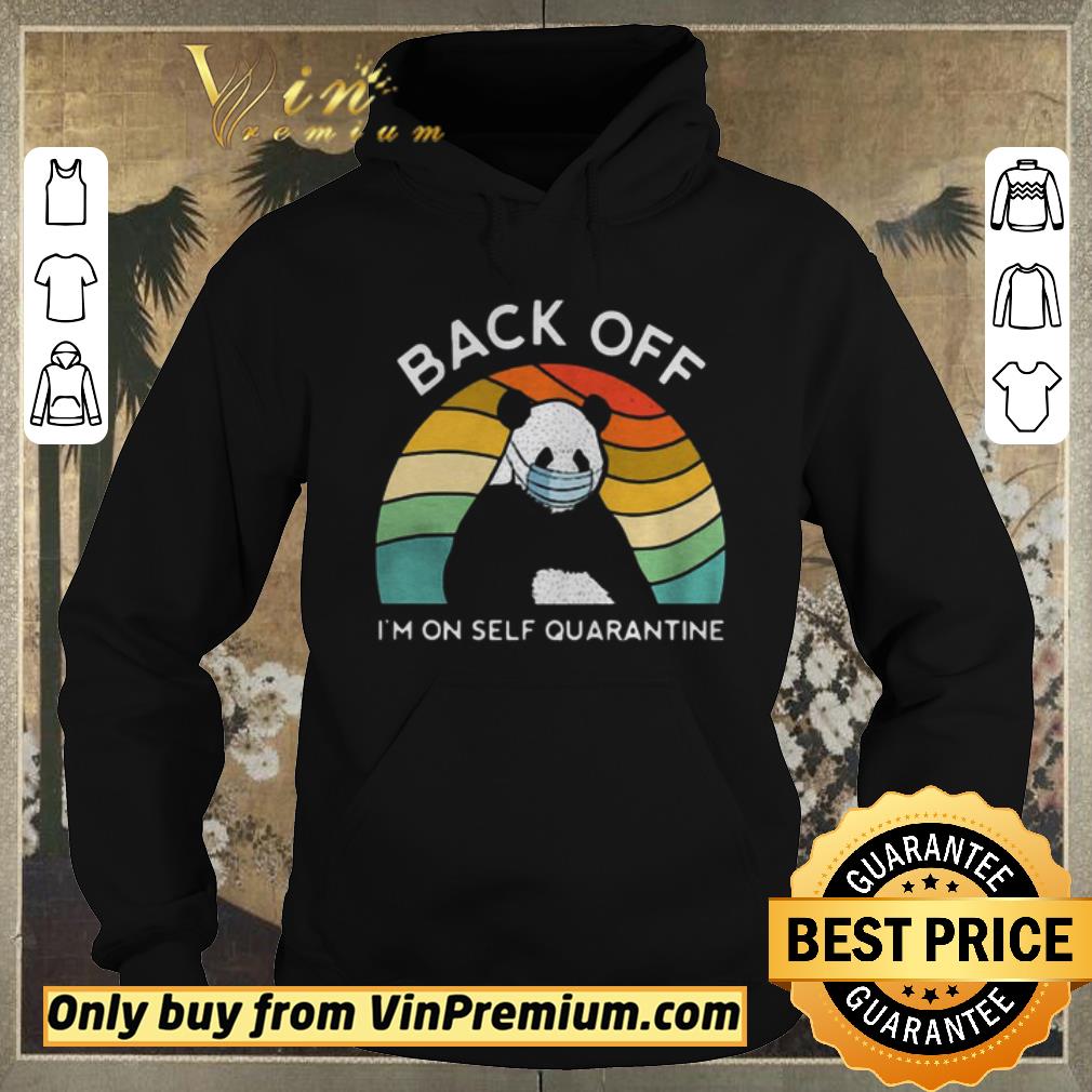 Funny Vintage Panda Back Off Im On Self Quarantine shirt sweater 4 - Funny Vintage Panda Back Off Im On Self Quarantine shirt sweater