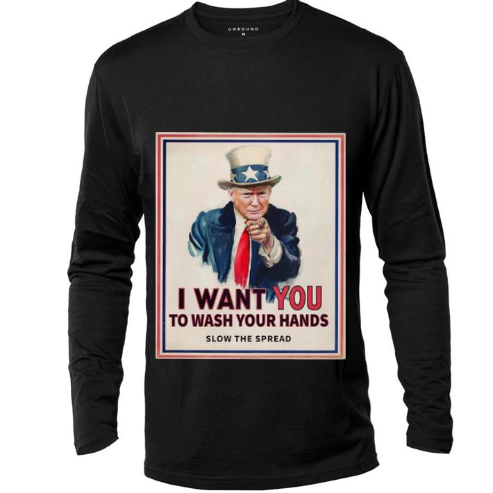 Great Donald Trump I Want You To Wash Your Hands Slow The Spread shirt 4 - Great Donald Trump I Want You To Wash Your Hands Slow The Spread shirt