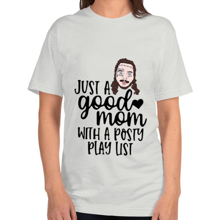 Hot Post Malone Just A Good Mom With A Posty Play List shirt 4 - Hot Post Malone Just A Good Mom With A Posty Play List shirt