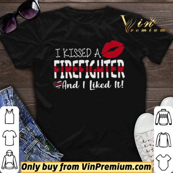 Lips I Kissed A Firefighter Andi Like It shirt sweater