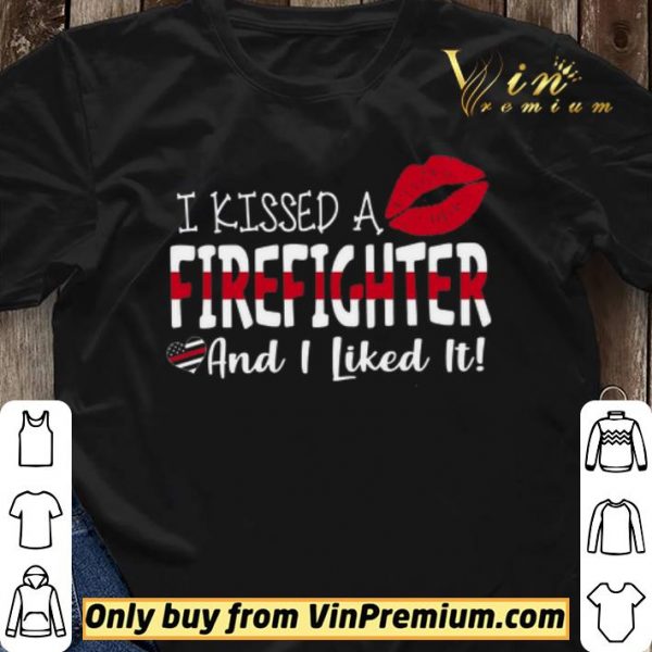 Lips I Kissed A Firefighter Andi Like It shirt sweater