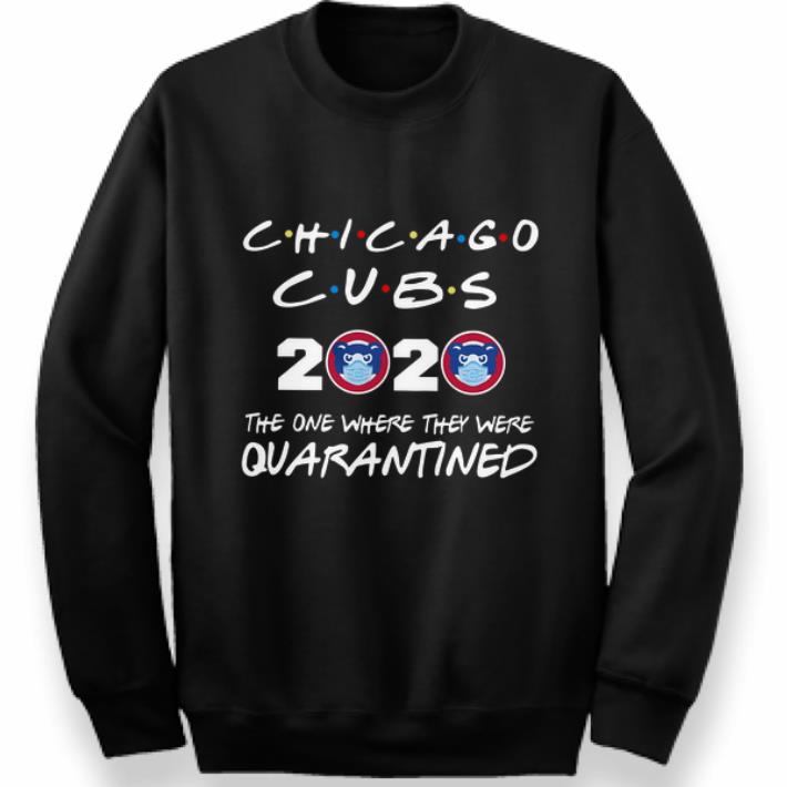 Nice Chicago Cubs 2020 The One Where They Were Quarantined shirt 4 - Nice Chicago Cubs 2020 The One Where They Were Quarantined shirt