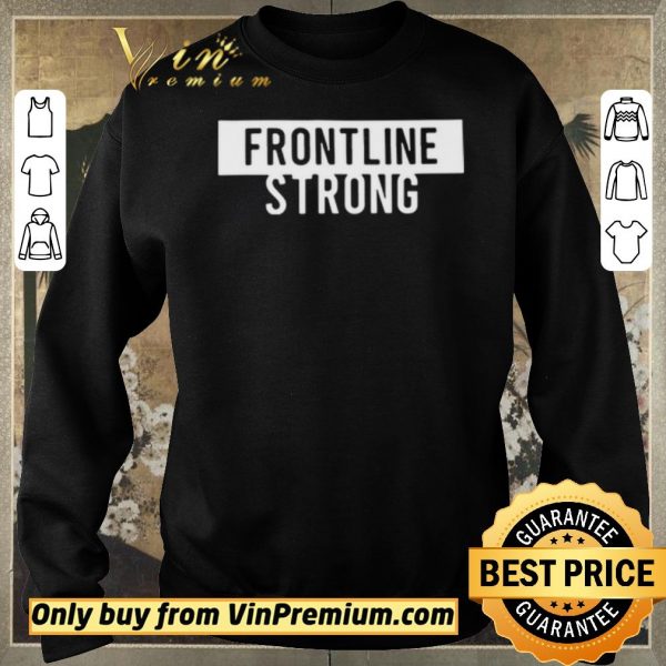 Nice Frontline Strong shirt sweater