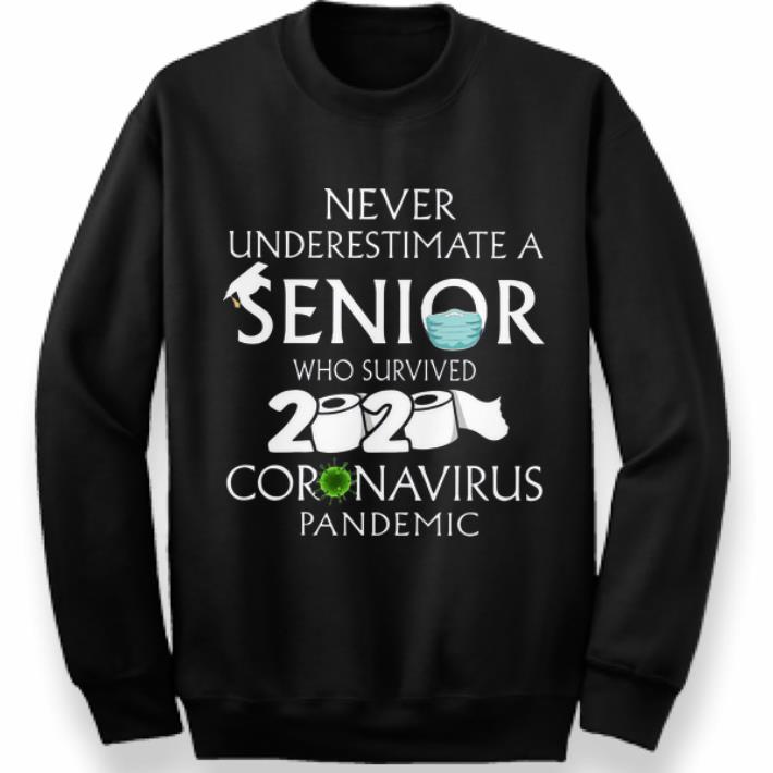 Nice Never Underestimate A Senior Who Survived 2020 Coronavirus Pandemic shirt 4 - Nice Never Underestimate A Senior Who Survived 2020 Coronavirus Pandemic shirt