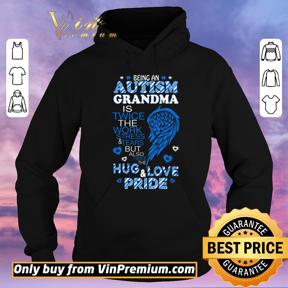Official Being An Autism Grandma Is Twice The Work Stress & Tears shirt sweater Official Being An Autism Grandma Is Twice The Work Stress Tears shirt sweater 4 - Official Being An Autism Grandma Is Twice The Work Stress & Tears shirt sweater