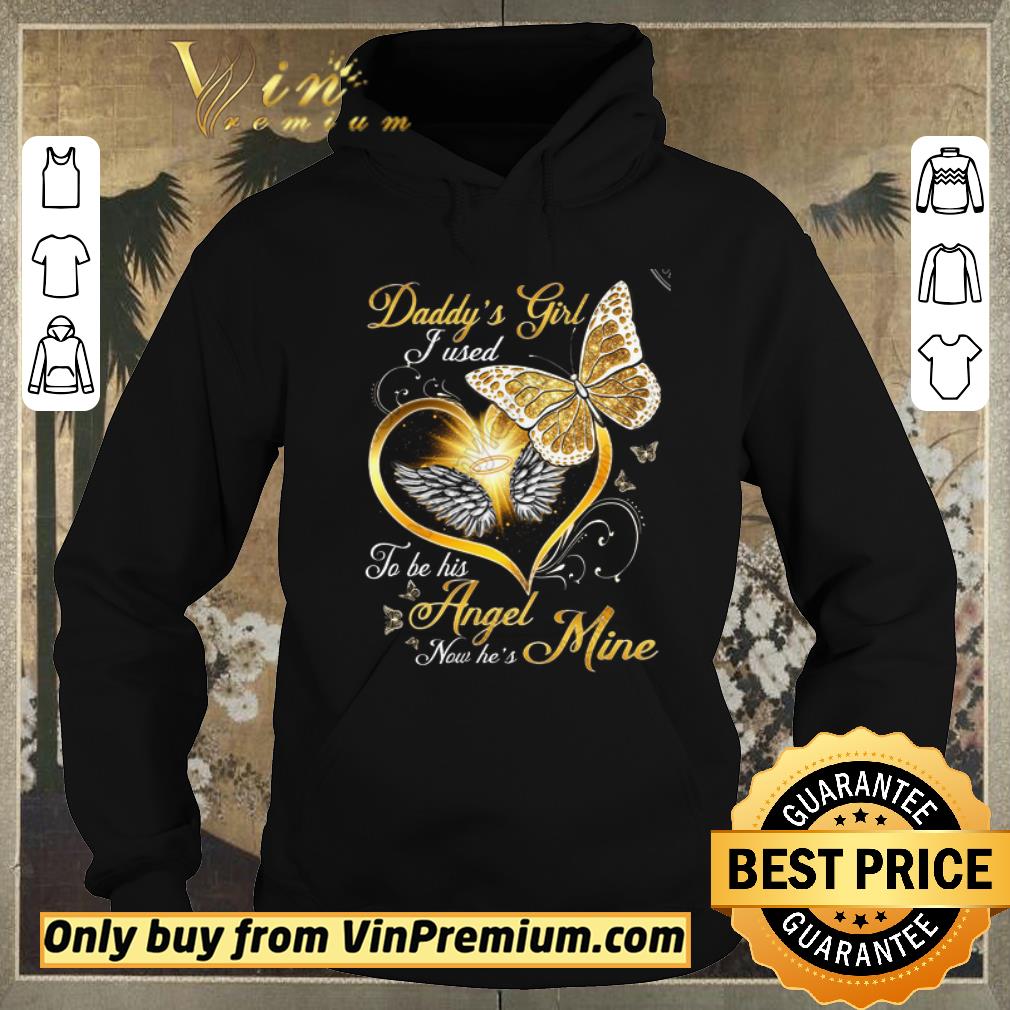 Official Butterfly Daddy s Girl I Used To Be His Angel Now He s Mine shirt sweater 4 - Official Butterfly Daddy's Girl I Used To Be His Angel Now He's Mine shirt sweater