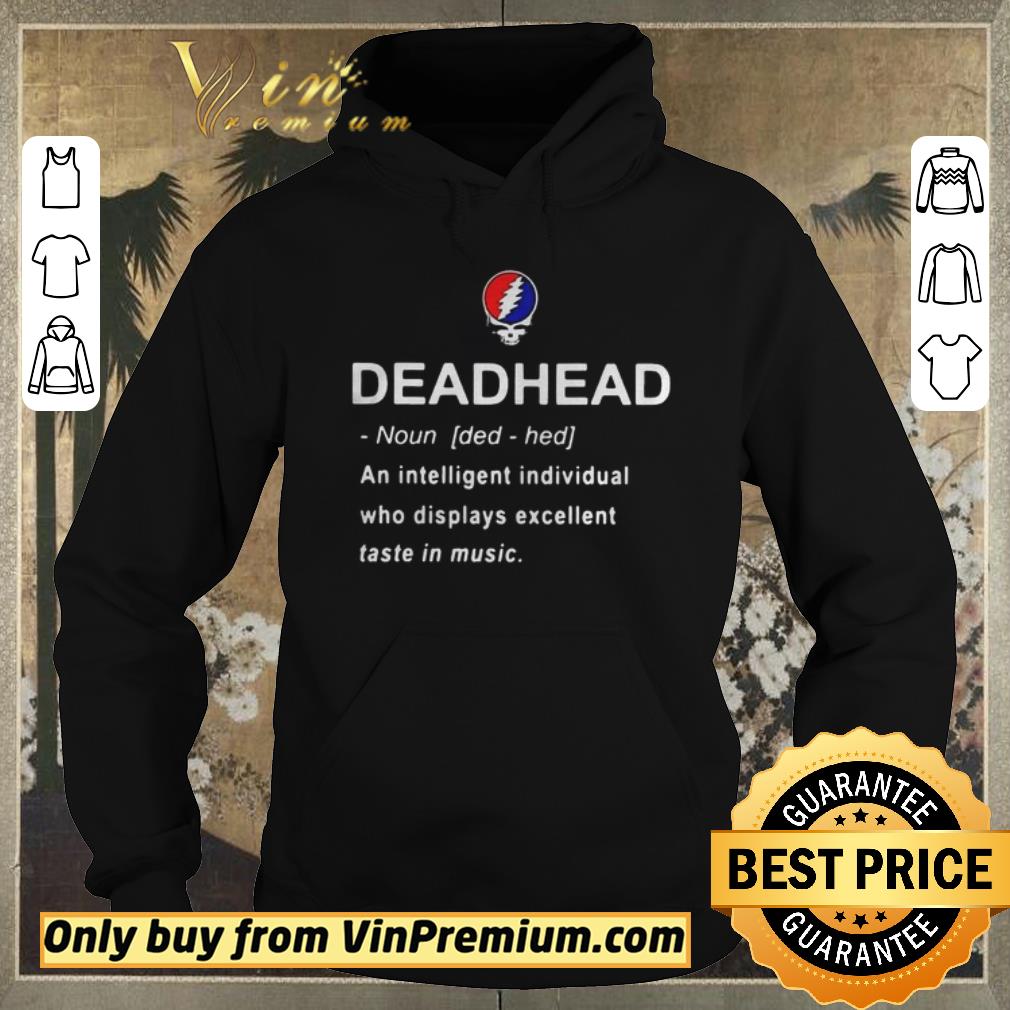 Official Deadhead An Intelligent Individual Who Displays Excellent Taste In Music shirt sweater 4 - Official Deadhead An Intelligent Individual Who Displays Excellent Taste In Music shirt sweater