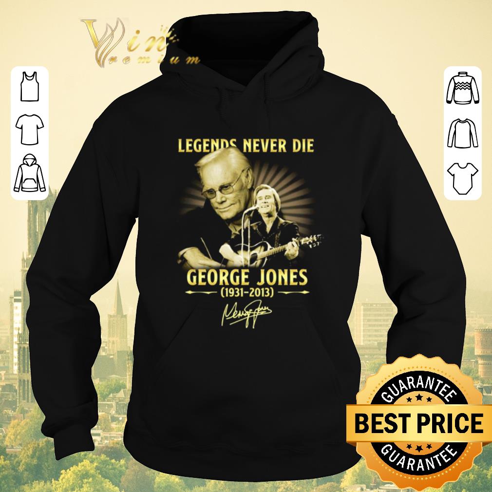 Official Legends never die George Jones 1931 2013 signature shirt sweater 4 - Official Legends never die George Jones 1931-2013 signature shirt sweater